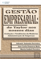 Gestão Empresarial: De Taylor aos Nossos Dias