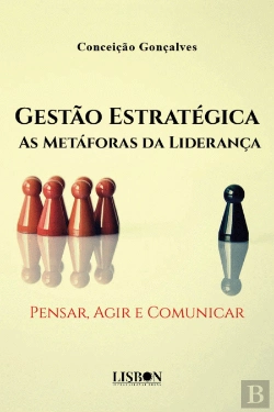 Bertrand.pt - Gestão Estratégica - As Metáforas da Liderança