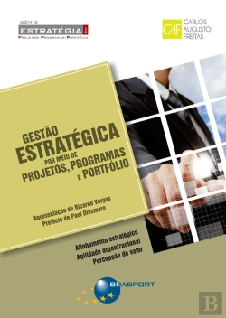 Bertrand.pt - Gestão Estratégica Por Meio De Projetos, Programas E Portfólio