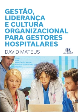 Bertrand.pt - Gestão, Liderança e Cultura Organizacional para Gestores Hospitalares