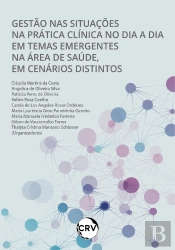 Gestão Nas Situações Na Pratica Clínica No Dia A Dia Em Temas Emergentes Na Área De Saúde, Em Cenários Distintos