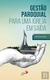 Gestão Paroquial Para Uma Igreja Em Saída
