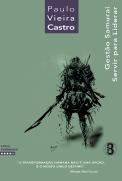 Gestão Samurai - Servir para Liderar