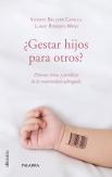 ¿Gestar Hijos Para Otros?