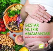 Gestar, Nutrir, Amamantar