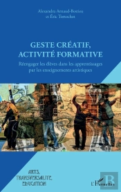 Geste Créatif, Activité Formative ; Réengager Les Élèves Dans Les Apprentissages Par Les Enseignements Artistiques