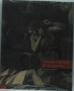 Bertrand.pt - Gestes D'Amour Et De Guerre ; La Jerusalem Delivree, Images Et Affects, 16-18 Siecle