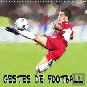 Gestes De Football Calendrier Mural 2018 300 300 Mm Square