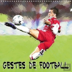 Bertrand.pt - Gestes De Football Calendrier Mural 2018 300 300 Mm Square