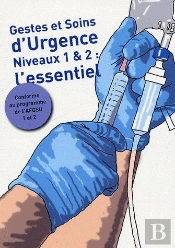 Gestes Et Soins D'Urgences Niveau 1 & 2 : L'Essentiel