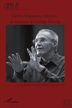 Bertrand.pt - Gestes, Fragments, Timbres ; La Musique De Gyorgy Kurtag