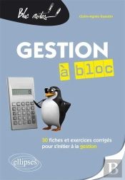 Gestion A Bloc 30 Fiches Et Exercices Corriges Pour S'Initier A La Gestion