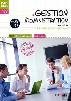 Bertrand.pt - Gestion Administration ; Bac Pro ; Terminale ; Livre De L'Élève ; Pôles 1, 3, 4 ; Inclus Ateliers Rédactionnels