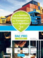 Gestion-Administration/Transport-Logistique ; 2de Bac Pro ; Livre Élève