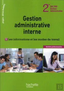 Bertrand.pt - Gestion Administrative Interne ; Les Informations Et Les Modes De Travail ; 2nde Bac Pro ; Livre De L'Élève (Édition 2012)