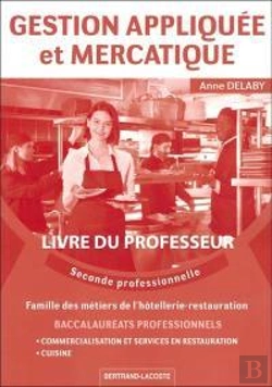 Bertrand.pt - Gestion Appliquée Et Mercatique : Livre Du Professeur ; Famille Des Métiers Hôtellerie Et Restauration