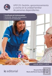 Gestión, Aprovisionamiento Y Cocina En La Unidad Familiar De Personas Dependientes. Sscs0108 - Atenc