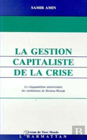 Gestion Capitaliste De La  Crise (La)