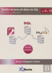 Gestión De Bases De Datos Con Sql, Mysql Y Access