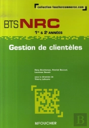 Gestion De Clientèles ; Bts Nrc 1e Et 2e Années
