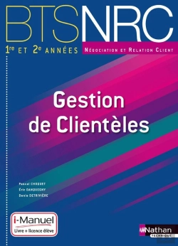 Bertrand.pt - Gestion De Clienteles Bts Nrc Les Integrales) I-Manuel Livre + Licence Eleve 2014