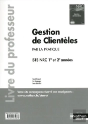 Gestion De Clienteles Bts Nrc (Par La Pratique)  Professeur 2014