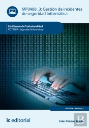 Gestión De Incidentes De Seguridad Informática. Ifct0109 - Seguridad Informática