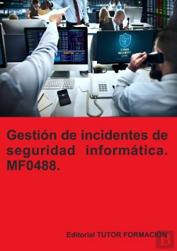 Bertrand.pt - Gestion De Incidentes De Seguridad Informatica. Mf0488.
