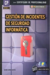 Gestión De Incidentes De Seguridad Informatica (Mf0488_3)
