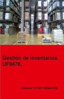 Gestion De Inventarios. Uf0476.
