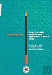 Gestión De La Calidad Une-En-Iso 9000: Implantación En La Industria Qu¡Mica