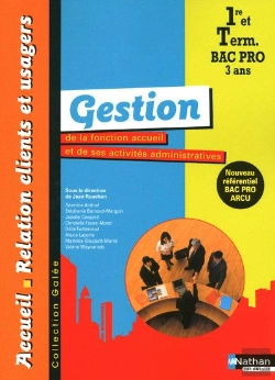Bertrand.pt - Gestion De La Fonction Accueil Et De Ses Activites Administ -1e/Terminale Bpro Arcu Livre Eleve 2010
