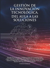 Gestión De La Innovación Tecnológica: Del Aula A Las Soluciones