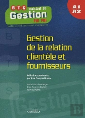 Gestion De La Relation Clientèle Et Fournisseur ; Bts ; A1, A2