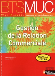 Gestion De La Relation Commerciale Bts Muc (Les Integrales) Eleve 2012