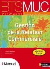 Gestion De La Relation Commerciale Bts Muc (Les Integrales) Licence Numer El I-Manuel+Ouvrage Papier