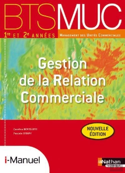 Bertrand.pt - Gestion De La Relation Commerciale Bts Muc (Les Integrales) Licence Numer El I-Manuel+Ouvrage Papier