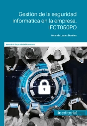 Gestión De La Seguridad Informática En La Empresa. Ifct050po