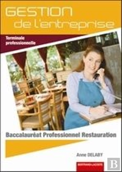 Bertrand.pt - Gestion De L'Entreprise ; Terminale Professionnelle ; Baccalauréat Professionnel Restauration