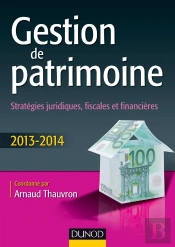 Gestion De Patrimoine - 4e Edition - Strategies Juridiques, Fiscales Et Financieres