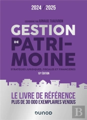 Gestion De Patrimoine : Stratégies Juridiques, Fiscales Et Financières (Édition 2024/2025)