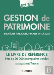 Gestion De Patrimoine ; Stratégies Juridiques, Fiscales Et Sociales (Édition 2021/2022)