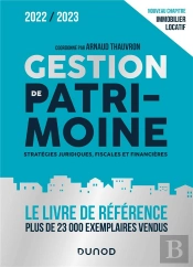 Gestion De Patrimoine ; Stratégies Juridiques, Fiscales Et Sociales (Édition 2022/2023)