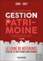 Gestion De Patrimoine : Stratégies Juridiques, Fiscales, Financières Et Immobilières (Édition 2026/2027)