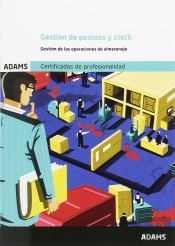 Gestión De Pedidos Y Stock (Uf0929) De Gestión De Las Operaciones De Almacenaje (Mf1015_2)