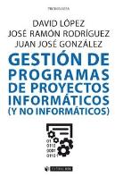 Gestión De Programas De Proyectos Informáticos (Y No Informáticos)