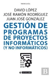 Gestión De Programas De Proyectos Informáticos (Y No Informáticos)