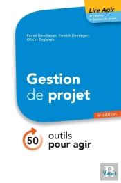 Gestion De Projet ; 50 Outils Pour Agir (4e Édition)