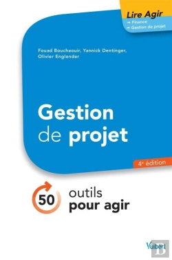 Bertrand.pt - Gestion De Projet ; 50 Outils Pour Agir (4e Édition)
