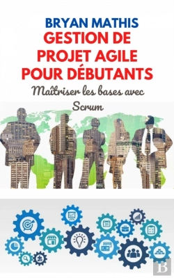 Bertrand.pt - Gestion De Projet Agile Pour Débutants